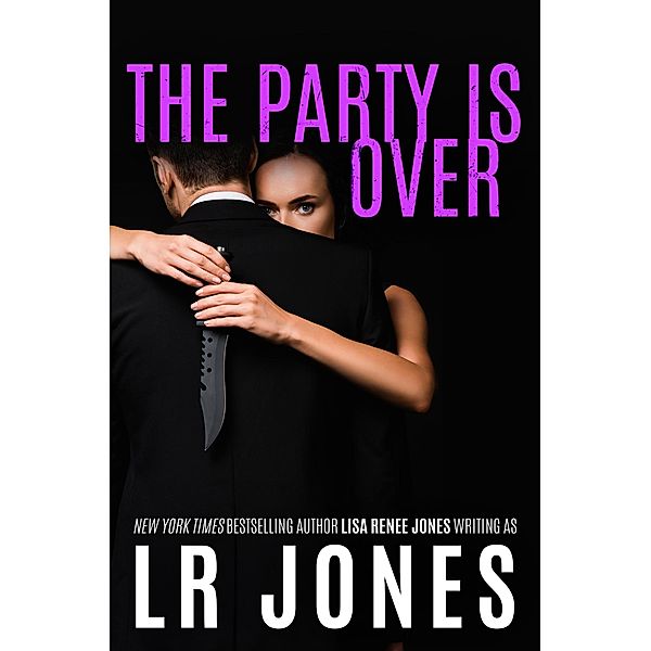 The Party Is Over (Lilah Love, #8) / Lilah Love, Lisa Renee Jones