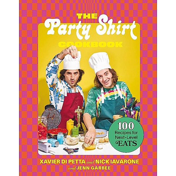 The Party Shirt Cookbook, Xavier Di Petta, Nick Iavarone
