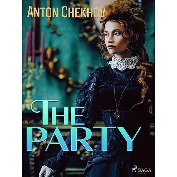 The Party / World Classics, Anton Tchekhov