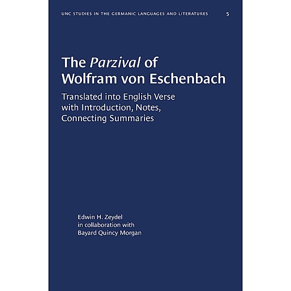 The Parzival of Wolfram von Eschenbach / University of North Carolina Studies in Germanic Languages and Literature Bd.5