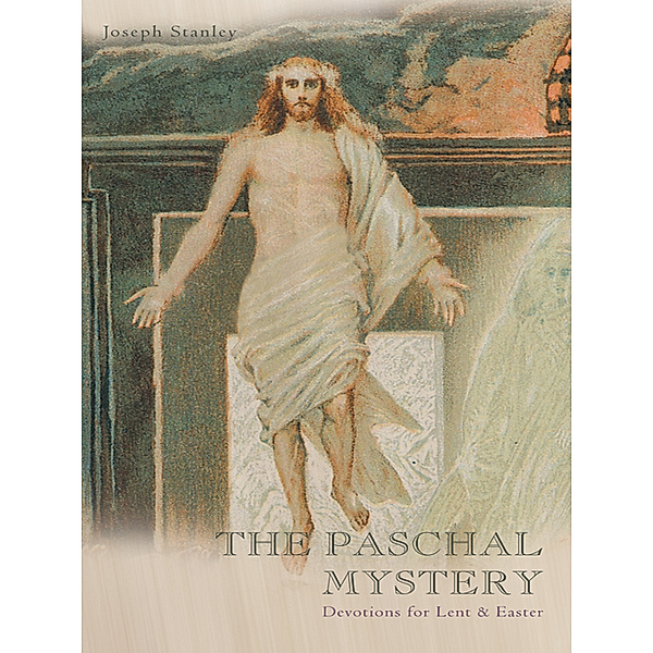 The Paschal Mystery, Joseph Stanley