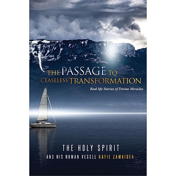 The Passage to Ceaseless Transformation / Tablo Publishing, Katie Z