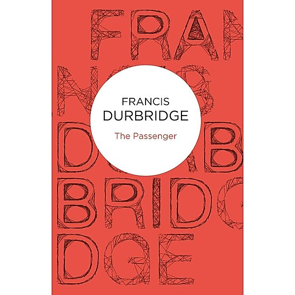 The Passenger, Francis Durbridge