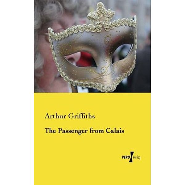 The Passenger from Calais, Arthur Griffiths