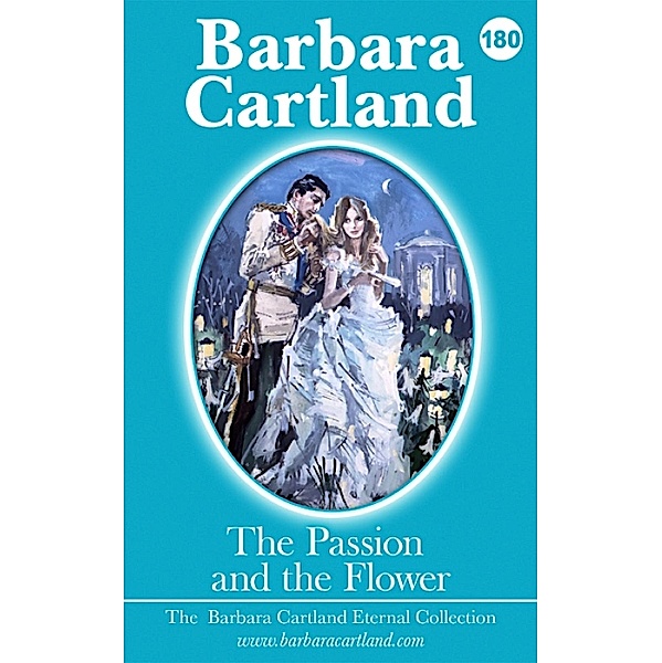 The Passion and the Flower / The Eternal Collection, Barbara Cartland