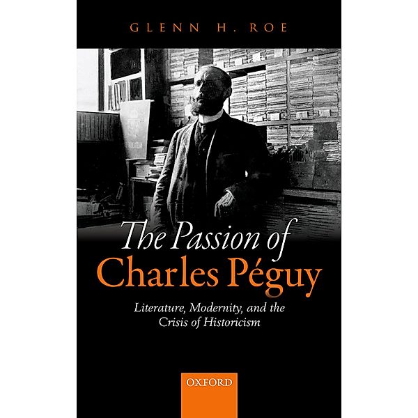 The Passion of Charles P?guy, Glenn H. Roe