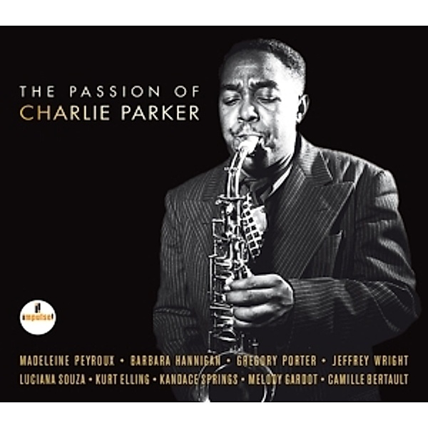 The Passion Of Charlie Parker (2 LPs), Diverse Interpreten