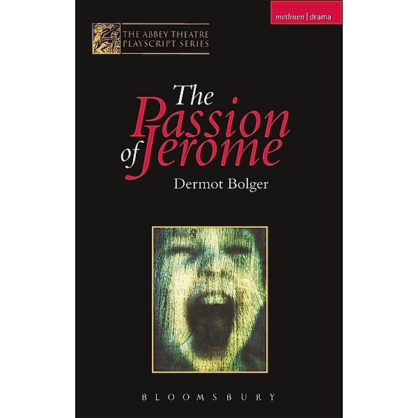 The Passion Of Jerome / Modern Plays, Dermot Bolger