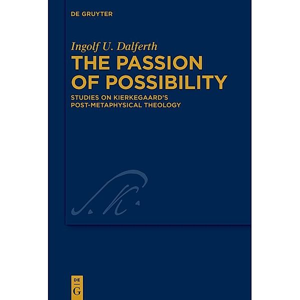 The Passion of Possibility, Ingolf U. Dalferth