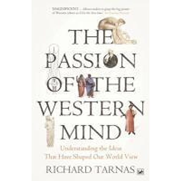 The Passion Of The Western Mind, Richard Tarnas