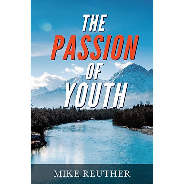 The Passion of Youth, Mike Reuther