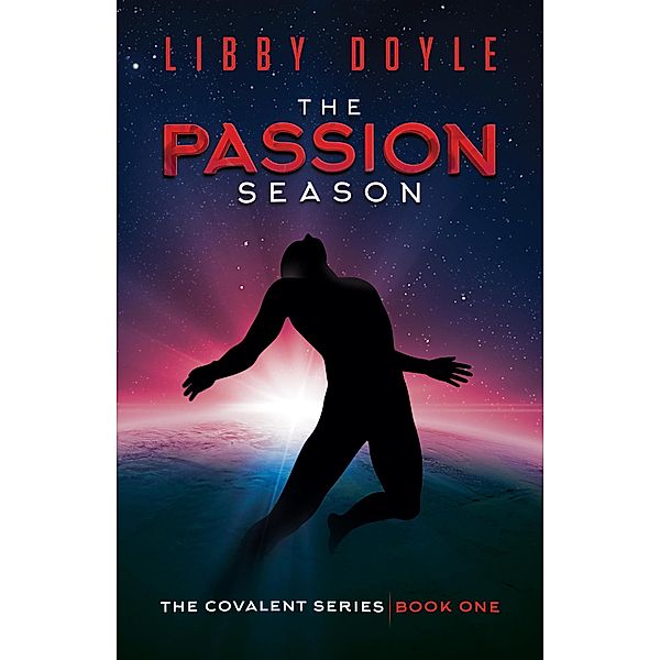 The Passion Season (The Covalent Series, #1) / The Covalent Series, Libby Doyle