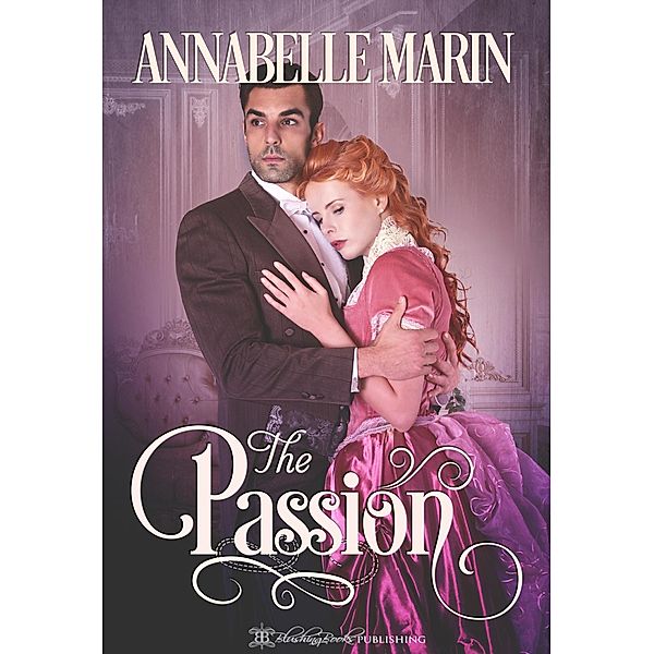 The Passion (The Hollis Sisters, #3) / The Hollis Sisters, Annabelle Marin