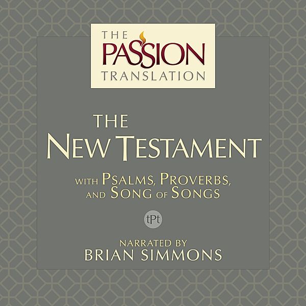 The Passion Translation - The Passion Translation New Testament (TPT 2nd Edition), Brian Simmons