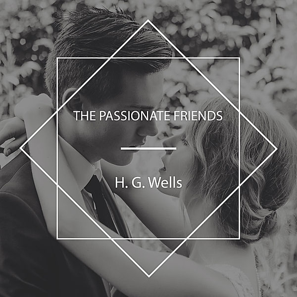 The Passionate Friends, H.G. Wells