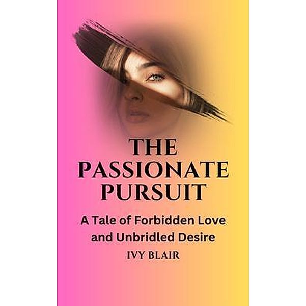 The Passionate Pursuit, Ivy Blair