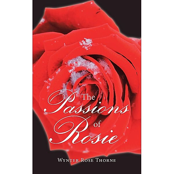 The Passions of Rosie, Wynter Rose Thorne