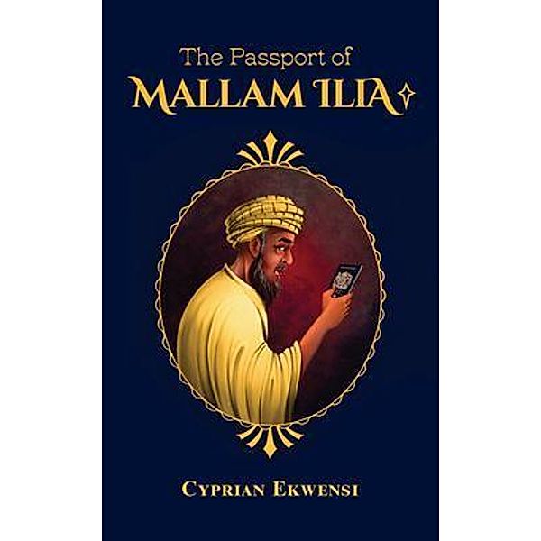 The Passport of Mallam Ilia, Cyprian Ekwensi