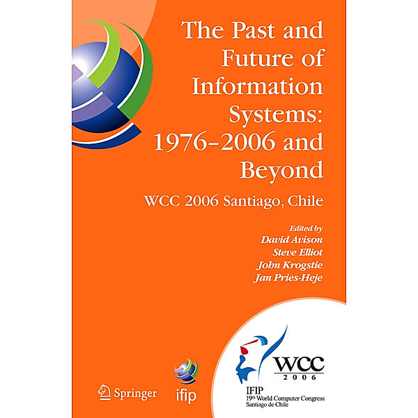 The Past and Future of Information Systems: 1976 -2006 and Beyond