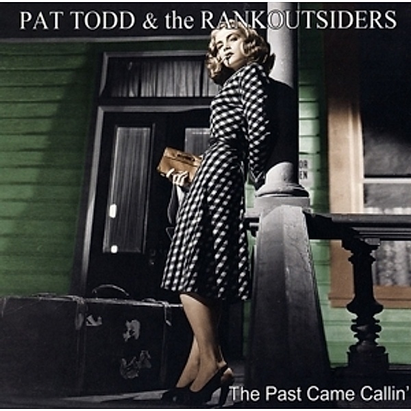 The Past Came Callin', Pat Todd, The Rankoutsiders