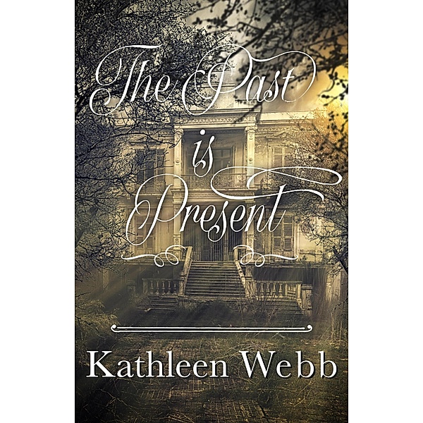 The Past Is Present, Kathleen Webb