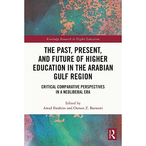 The Past, Present, and Future of Higher Education in the Arabian Gulf Region