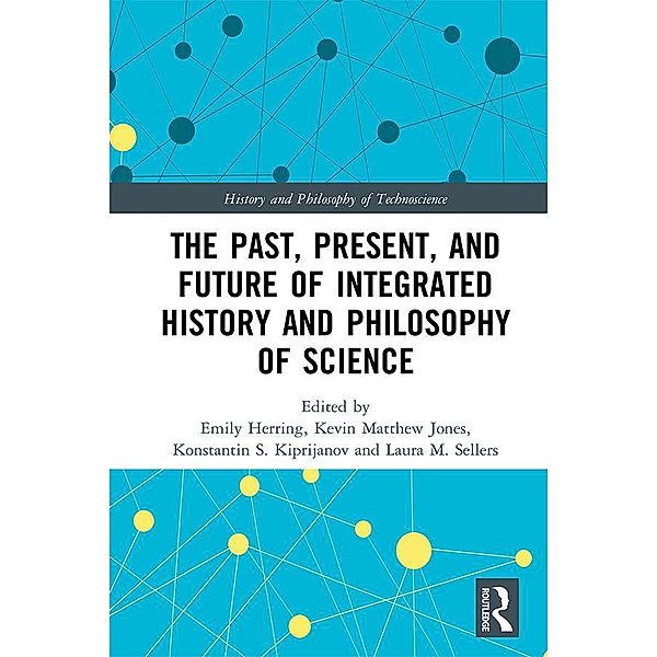 The Past, Present, and Future of Integrated History and Philosophy of Science