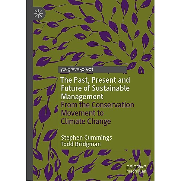 The Past, Present and Future of Sustainable Management / Psychology and Our Planet, Stephen Cummings, Todd Bridgman