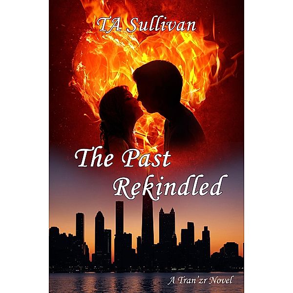 The Past Rekindled (Tran'zrs) / Tran'zrs, Ta Sullivan