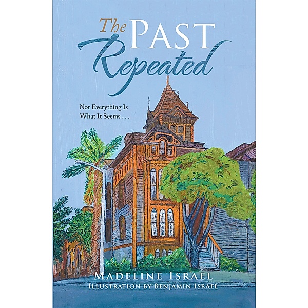 The Past Repeated, Madeline Israel