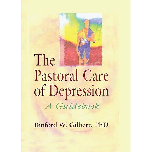 The Pastoral Care of Depression, Harold G Koenig, Binford W Gilbert