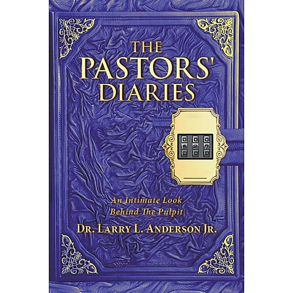 The Pastors' Diaries, Larry L. Anderson Jr.
