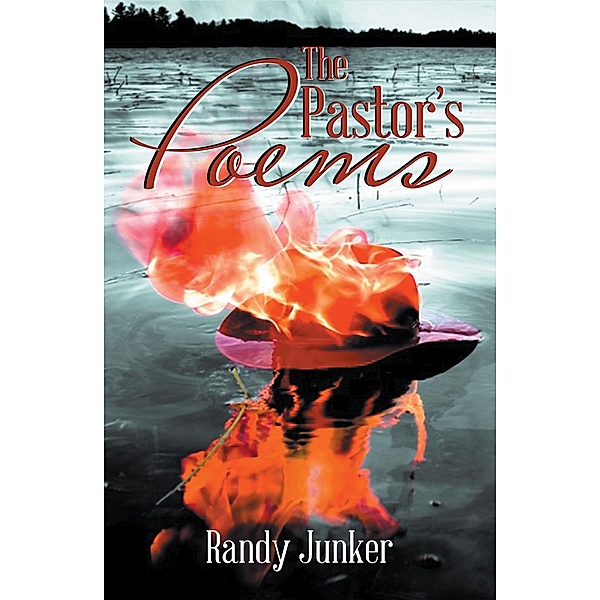 The Pastor'S Poems, Randy Junker