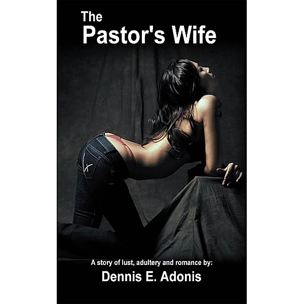 The Pastor's Wife, Dennis E. Adonis