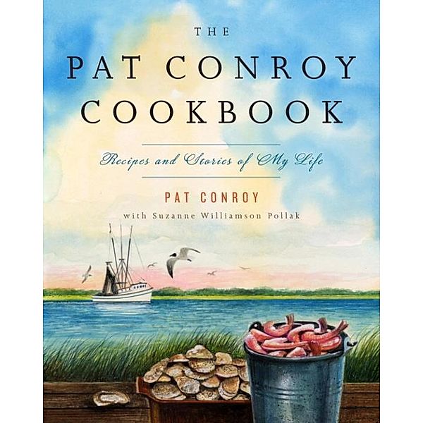 The Pat Conroy Cookbook, Pat Conroy, Suzanne Williamson Pollak