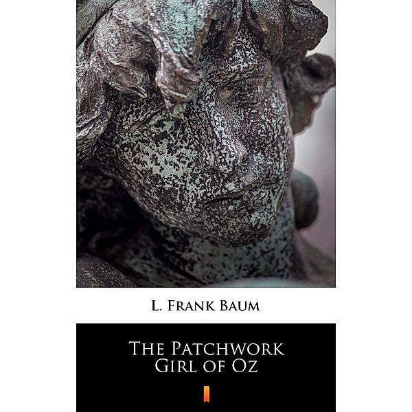 The Patchwork Girl of Oz, L. Frank Baum