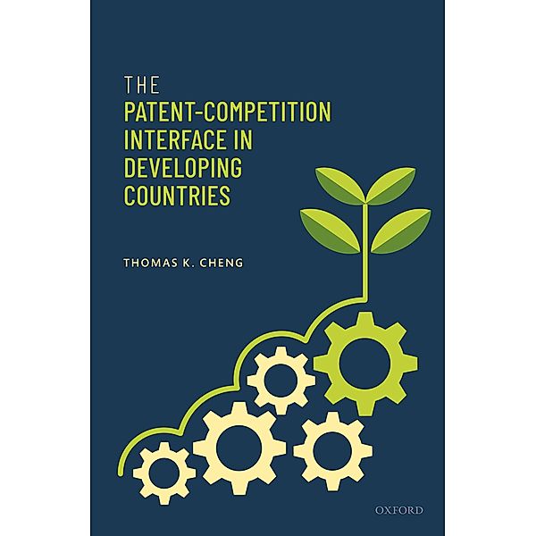 The Patent-Competition Interface in Developing Countries, Thomas K. Cheng