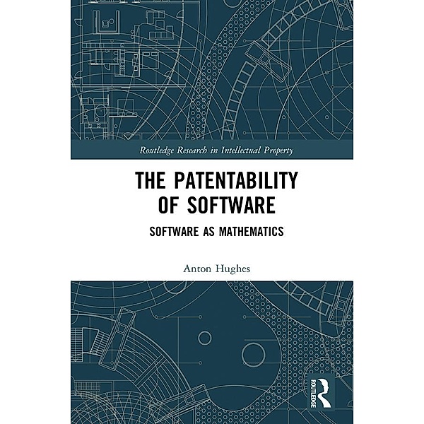 The Patentability of Software, Anton Hughes