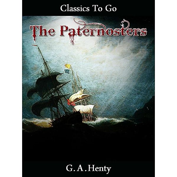 The Paternosters, G. A. Henty