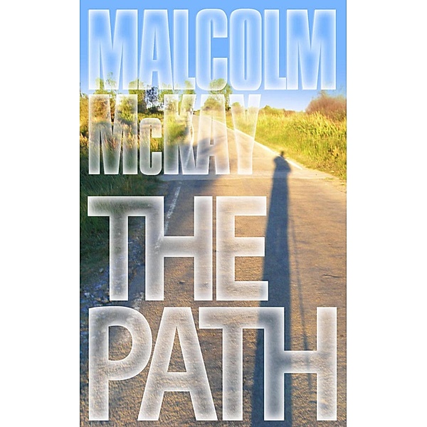 The Path, Malcolm Mckay