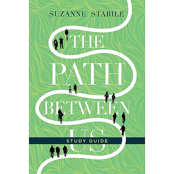 The Path Between Us Study Guide, Suzanne Stabile