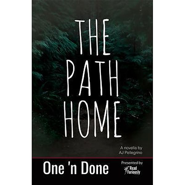 The Path Home / One 'n Done Bd.6, Aj Pellegrino