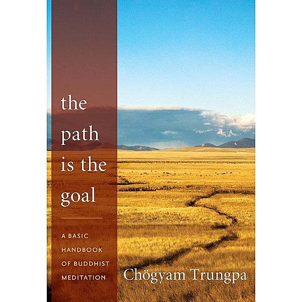 The Path Is the Goal, Chögyam Trungpa