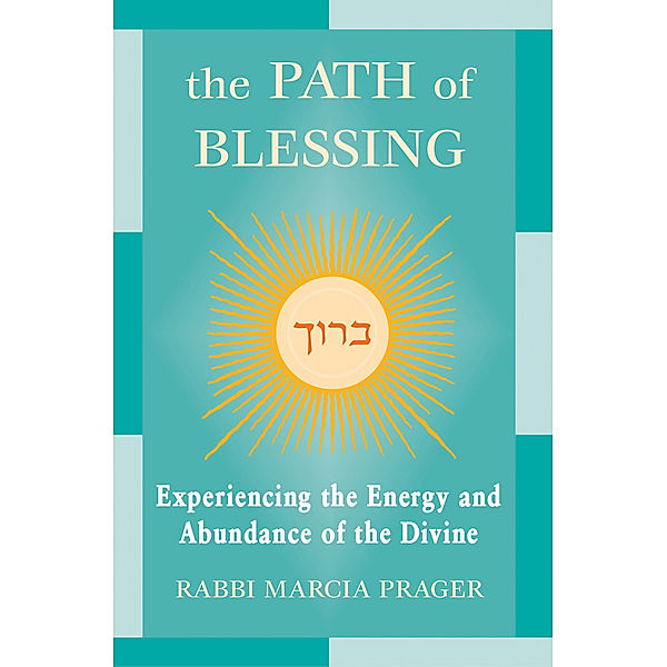 The Path of Blessing, Rabbi Marcia Prager