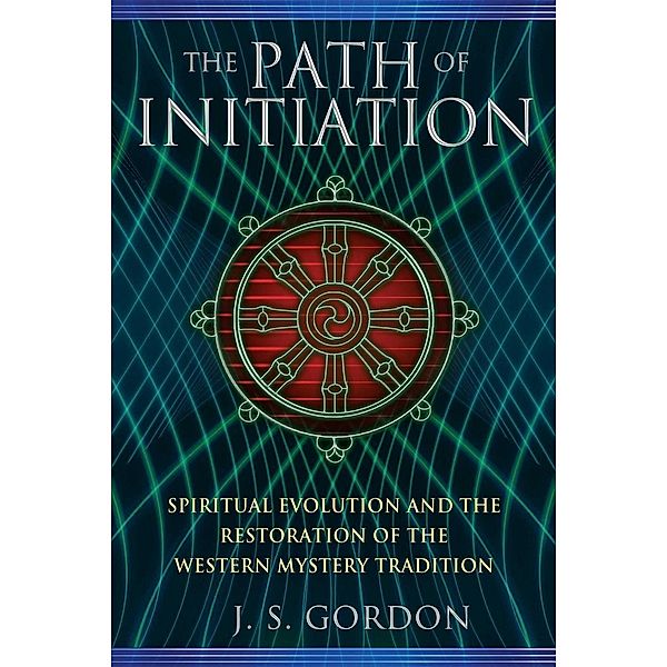 The Path of Initiation / Inner Traditions, J. S. Gordon