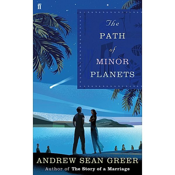 The Path of Minor Planets, Andrew Sean Greer