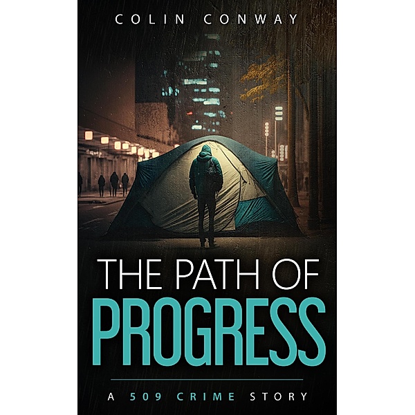 The Path of Progress (The 509 Crime Stories, #13) / The 509 Crime Stories, Colin Conway