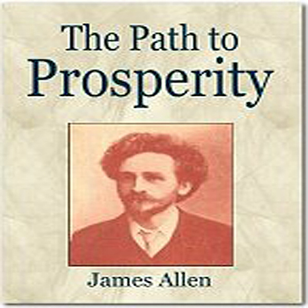 The Path Of Prosperity, James Allen