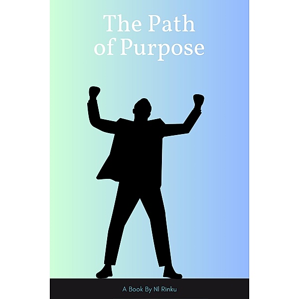 The Path of Purpose, N. l Rinku