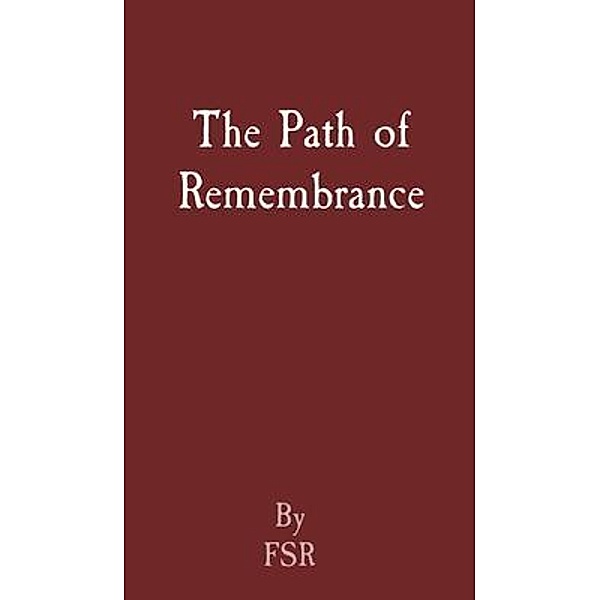 The Path of Remembrance / QTP Publishing, F. R